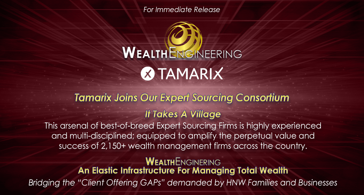 Tamarix Joins The Wealth Engineering Expert Sourcing Consortium