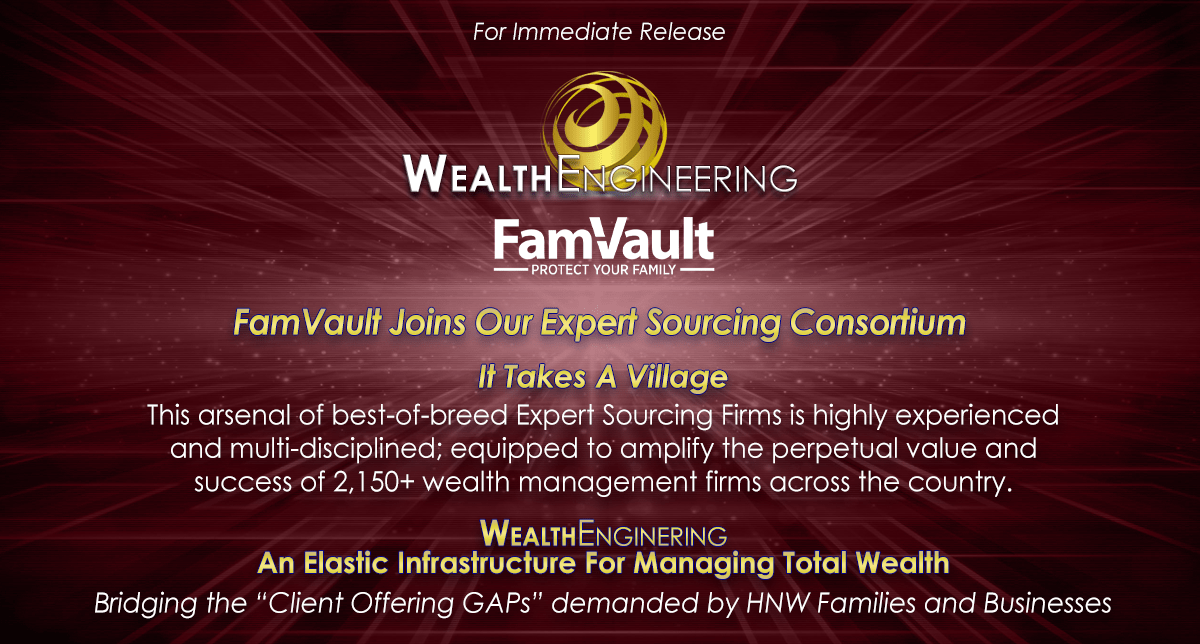 FamVault Joins The Wealth Engineering Expert Sourcing Consortium