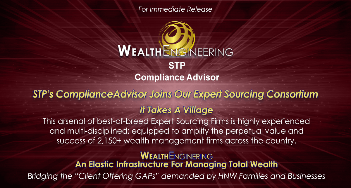 STP’s ComplianceAdvisor Joins The Wealth Engineering Expert Sourcing Consortium