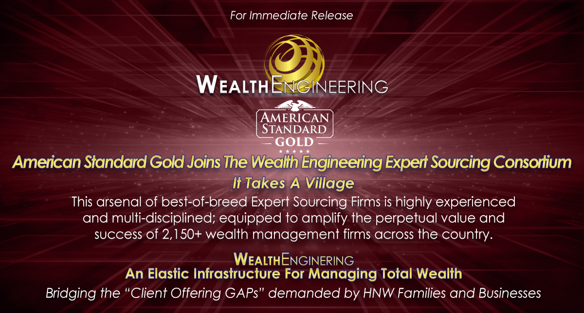 American Standard Gold Joins The Wealth Engineering Expert Sourcing Consortium